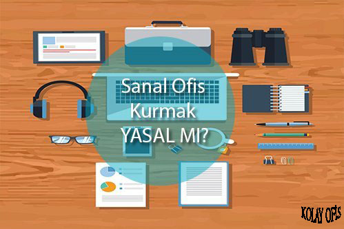 SANAL OFİS YASAL MI ?